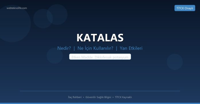 KATALAS nedir ne işe yarar - ilaç bilgisi