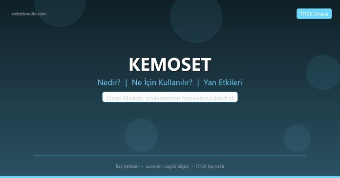 KEMOSET nedir ne işe yarar - ilaç bilgisi