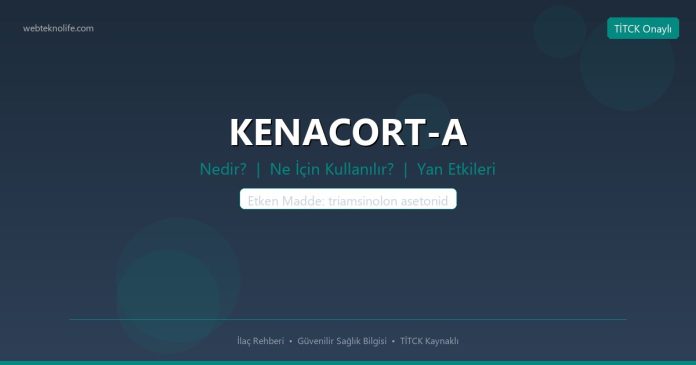 KENACORT-A nedir ne işe yarar - ilaç bilgisi