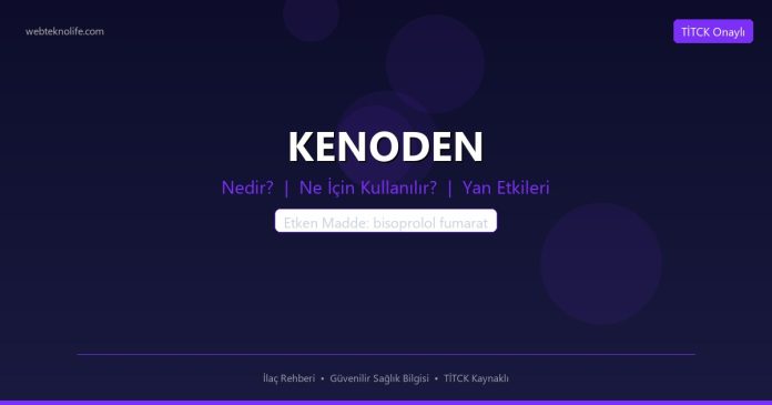 KENODEN nedir ne işe yarar - ilaç bilgisi