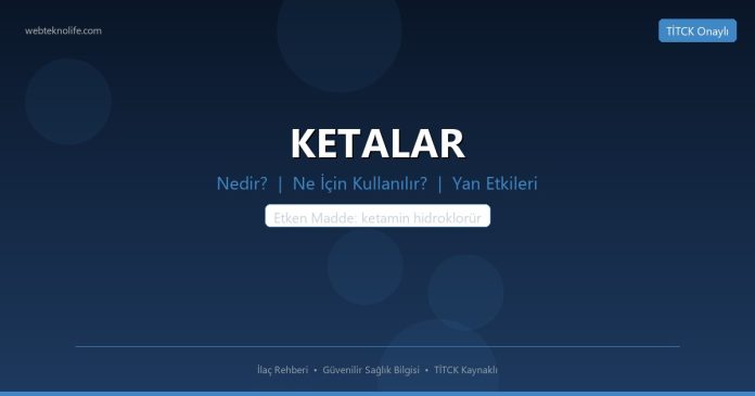 KETALAR nedir ne işe yarar - ilaç bilgisi