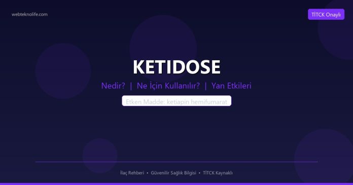 KETIDOSE nedir ne işe yarar - ilaç bilgisi