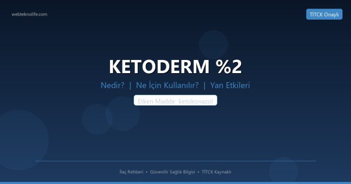 KETODERM %2 nedir ne işe yarar - ilaç bilgisi