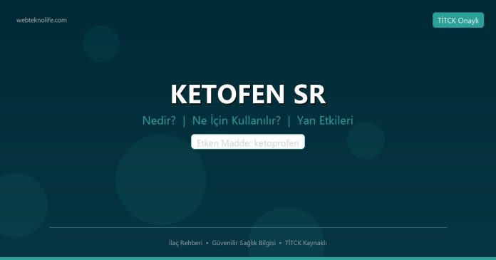 KETOFEN SR nedir ne işe yarar - ilaç bilgisi