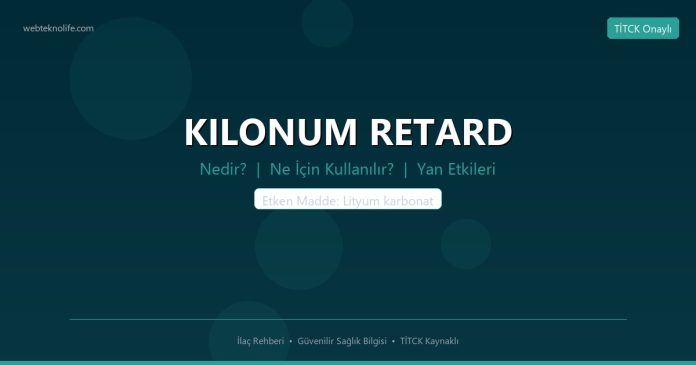 KILONUM RETARD nedir ne işe yarar - ilaç bilgisi