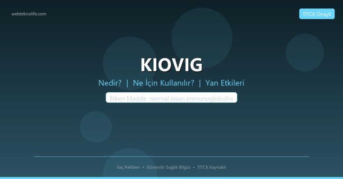 KIOVIG nedir ne işe yarar - ilaç bilgisi