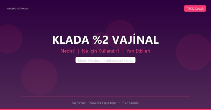 KLADA %2 VAJİNAL nedir ne işe yarar - ilaç bilgisi