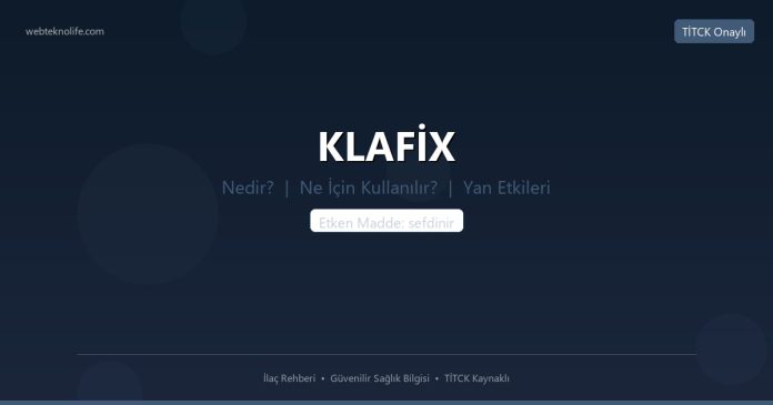 KLAFİX nedir ne işe yarar - ilaç bilgisi
