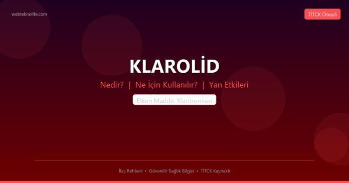 KLAROLİD nedir ne işe yarar - ilaç bilgisi