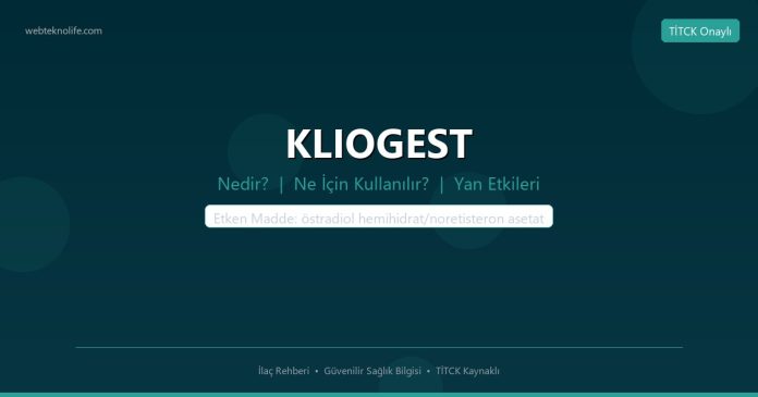 KLIOGEST nedir ne işe yarar - ilaç bilgisi