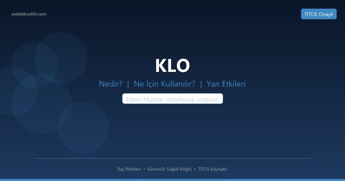 KLO nedir ne işe yarar - ilaç bilgisi